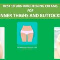 BEST-10-SKIN-BRIGHTENING-CREAMS-INNER-THIGHS-AND-BUTTOCKS-Copy-960x540-976c727c