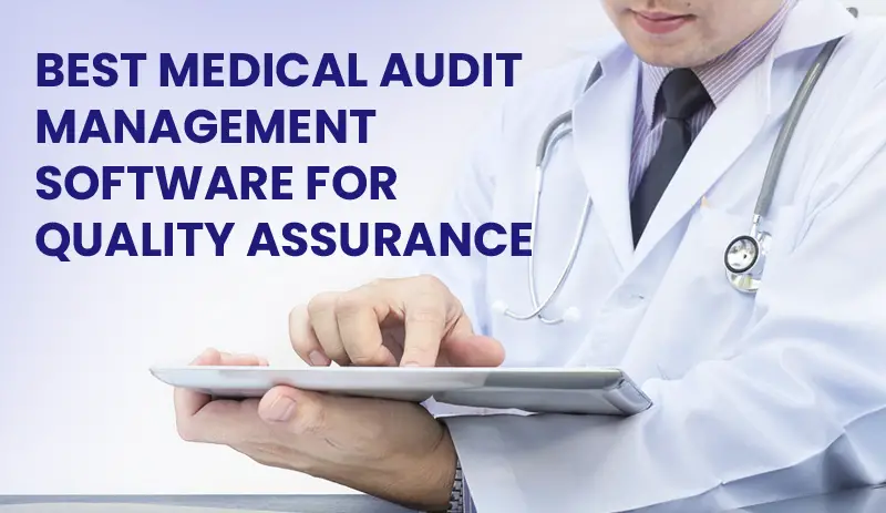 Best-Medical-Audit-Management-Software-for-Quality-Assurance-ceb4380d