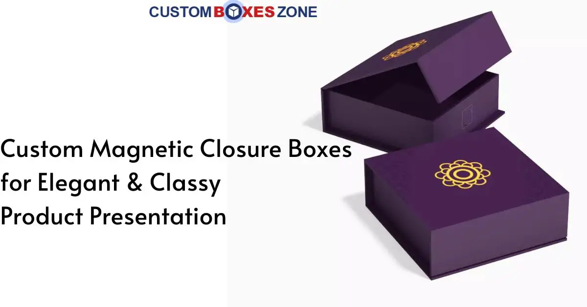 Custom Magnetic Closure Packaging Boxes-e0c61a0c