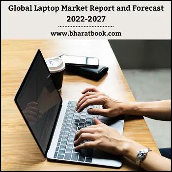 Global Laptop Market Report and Forecast 2022-2027-c1c96ab2