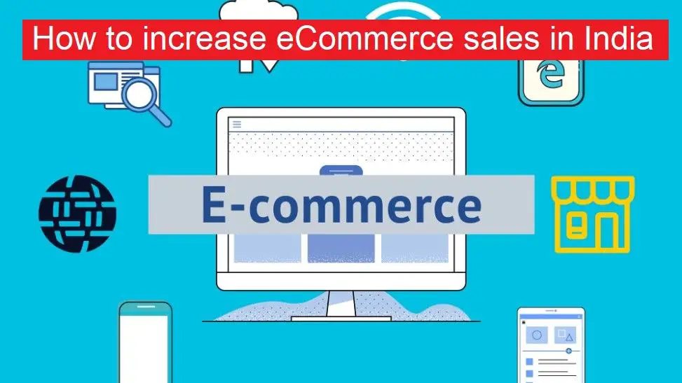 How-to-increase-eCommerce-sales-in-India-7e61eca7
