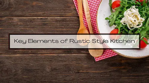 Key Elements of Rustic Style Kitchen-14a8bed7