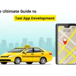 The Ultimate Guide to taxi app development-78b8e524