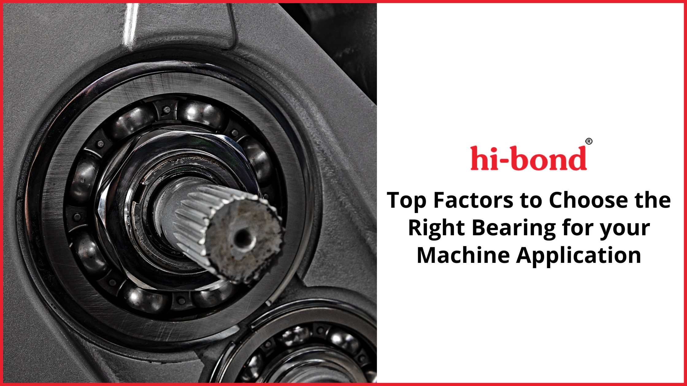 Top Factors to Choose the Right Bearing for your Machine Application (1)-c5f770b8