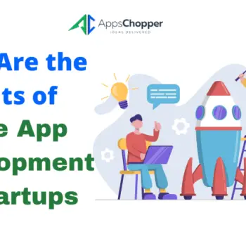 What Are the Benefits of Mobile App Development for Startups-9a7fcb18