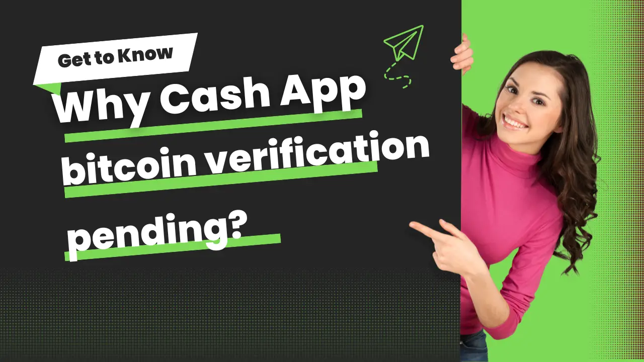 Why Cash App  bitcoin verification pending-086e4fa2