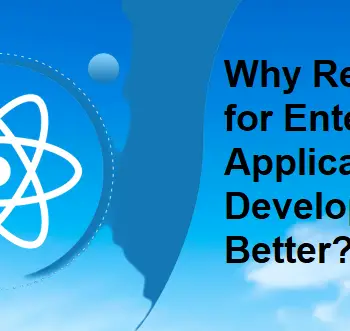 Why ReactJS for Enterprise Application Development is Better-7dee3174