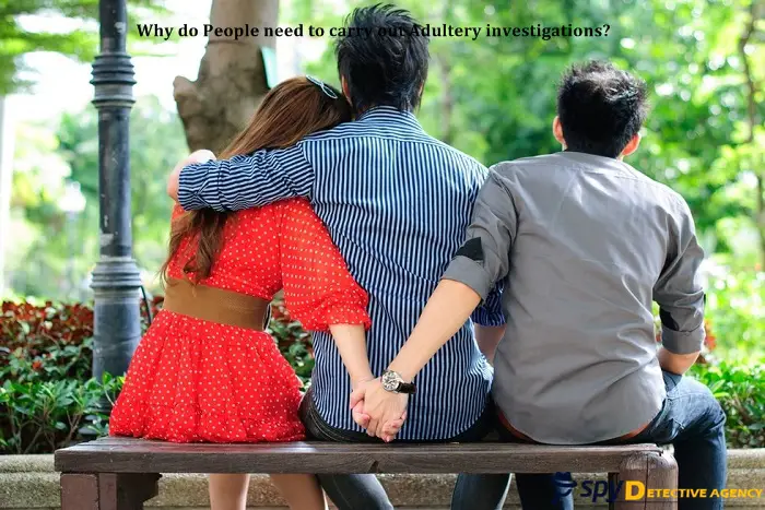 Why-do-People-need-to-carry-out-Adultery-investigations-c5581a11