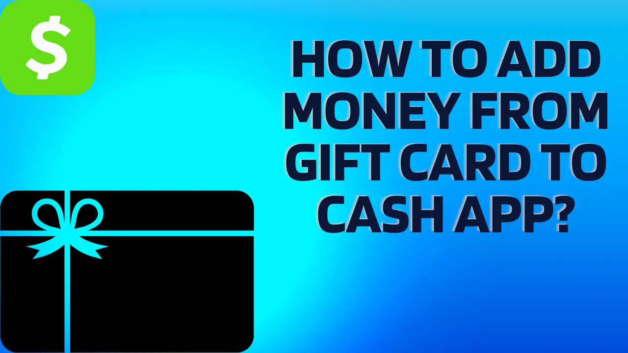 hOW TO ADD MONEY FROM GIFT CARD TO CASH APP-a7ff74a2