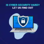 is cyber security hard to learn-1214f90c