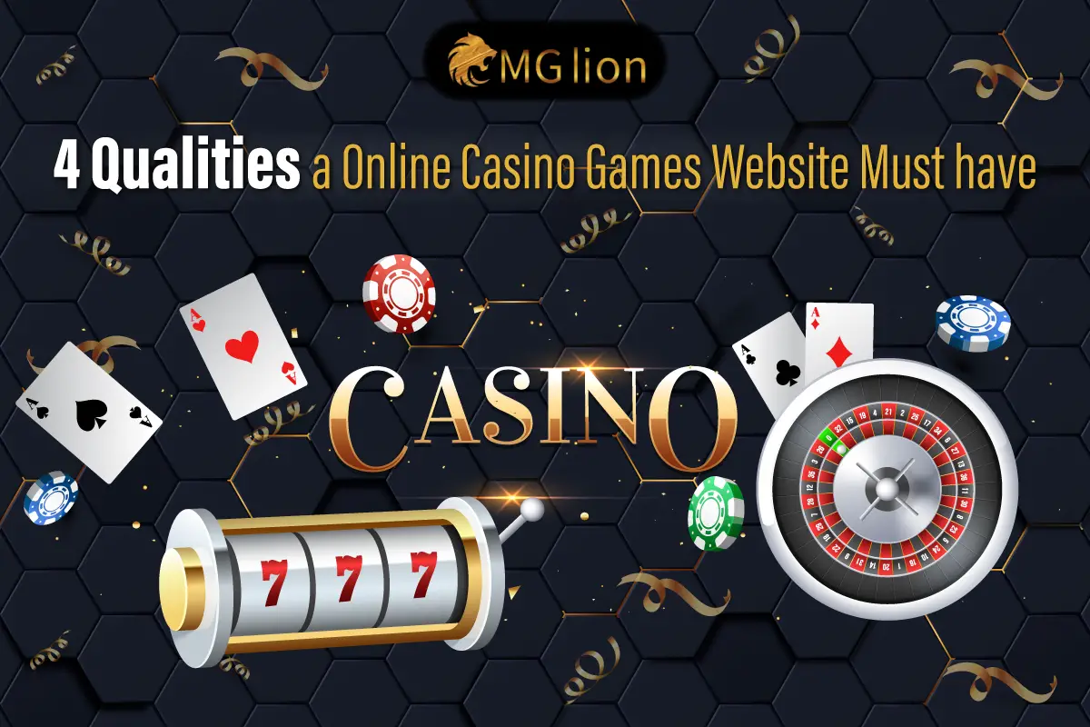 4 Qualities a Online Casino Games Website Must have-6dd7d6ac
