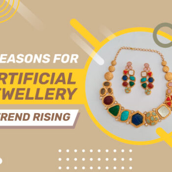 5 Reasons For Artificial Jewellery Trend Rising-4cf94583