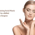 Benefits of Obtaining Facial Plastic Surgery by a Skilled Plastic Surgeon-fcd71f6f