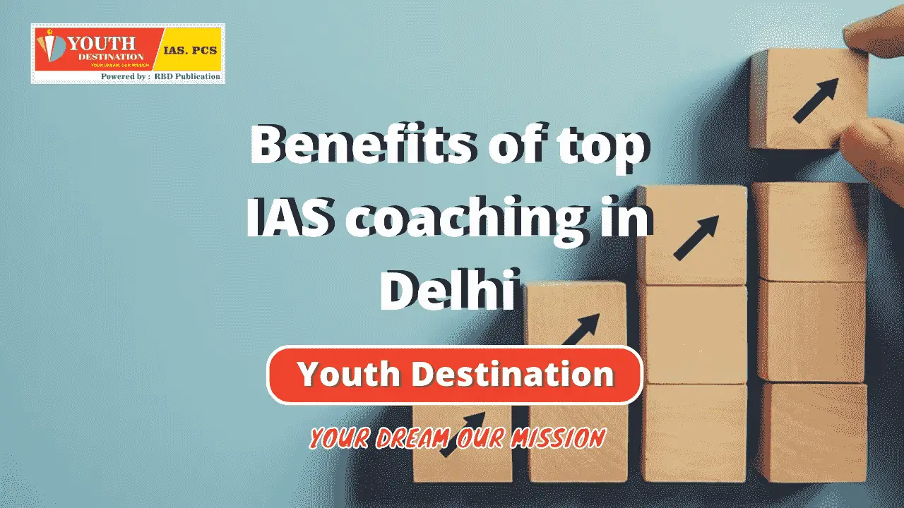 Benefits of top IAS coaching in -c184b42b