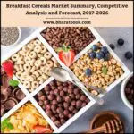 Breakfast Cereals Market Summary, Competitive Analysis and Forecast, 2017-2026-368c225b