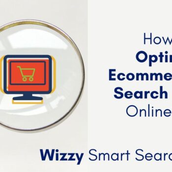 How to Optimize Ecommerce Site Search for your Oline Store - Wizzy Smart Search Engine-2b2bd3d3