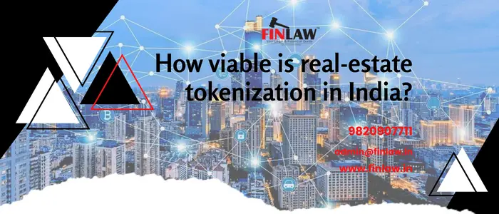 How viable is real-estate tokenization in India-5a3005ee