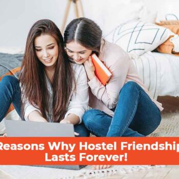Reasons why hostel friendship lasts forever_11zon-620feb33