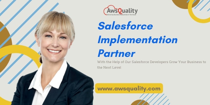 Salesforce Implementation Partner in USA- AwsQuality-0bb6a816
