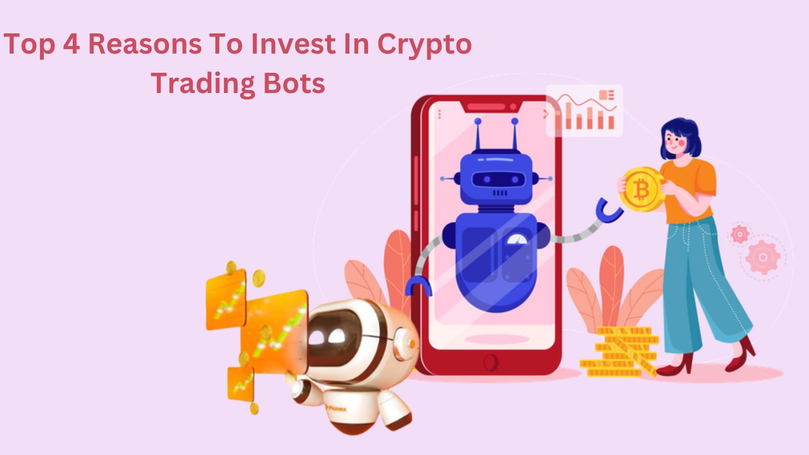 Top 4 Reasons To Invest In Crypto Trading Bots-5f459c94