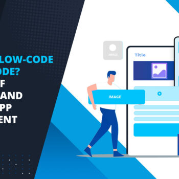 What-is-Low-code-and-No-Code-Benefits-of-low-code-no-code_Appsvolt-34595831