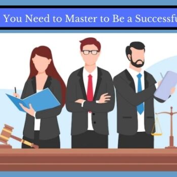 10 Skills You Need to Master to Be a Successful Lawyer-f10e34cc