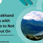 10 Uttarakhand Places with Activities to Not Miss Out On-bcf663b2