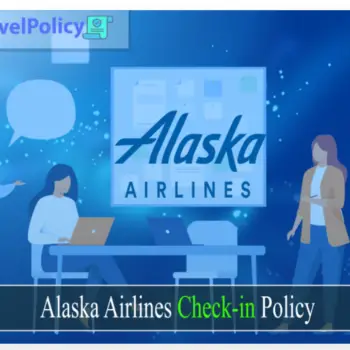 Alaska Airlines Check-in Policy-7c3f19a8