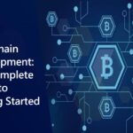 Blockchain Development The Complete Guide to Getting Started