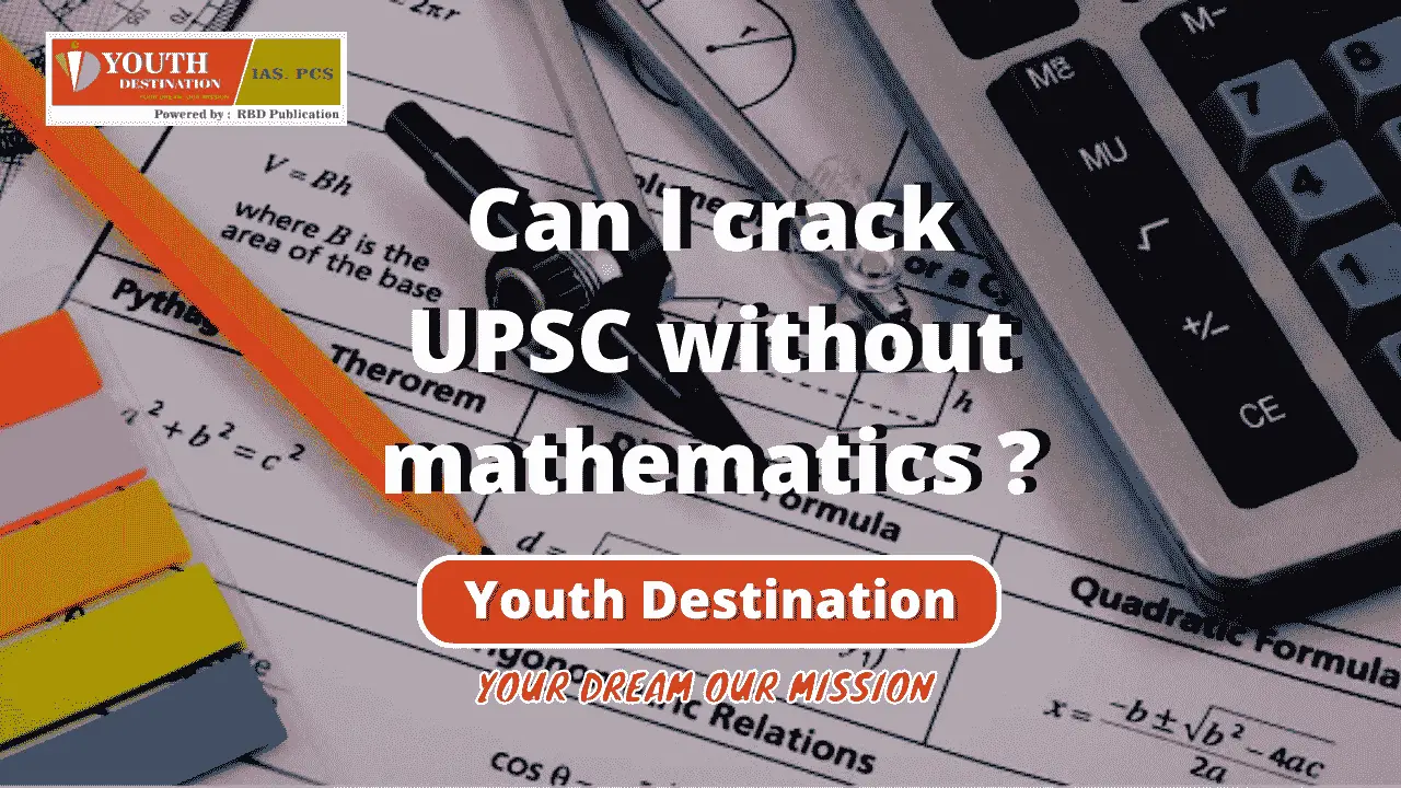 Can I crack UPSC without mathema-d2fcf91a