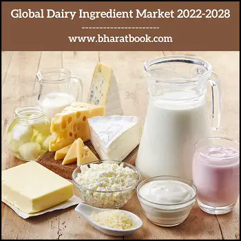 Global Dairy Ingredient Market 2022-2028-d71e757c