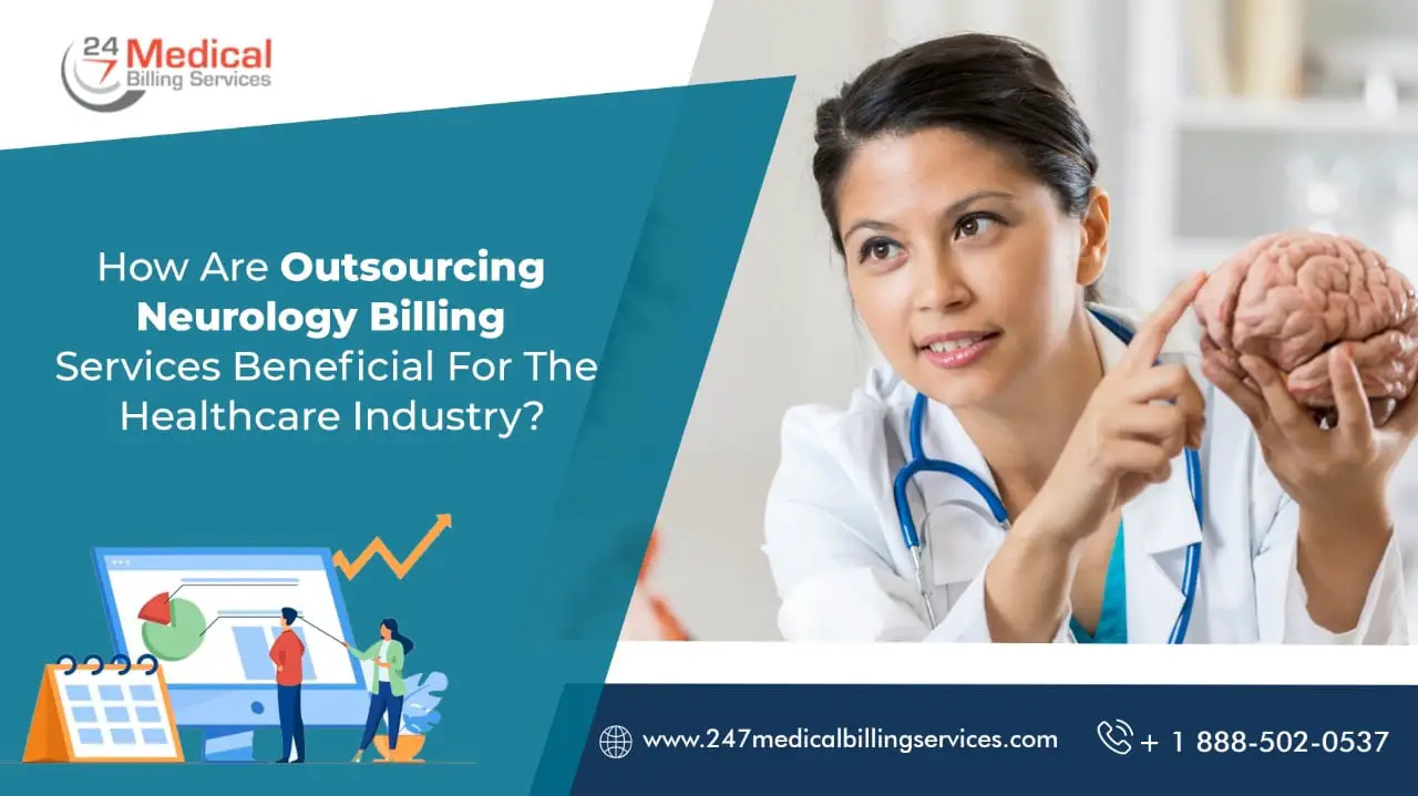 How are outsourcing neurology billing services beneficial for the healthcare industry-071ad69a