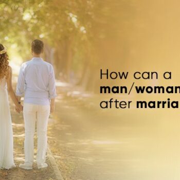 How can a man or woman change after marriage-edc7a311