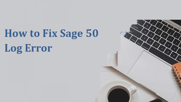 How to Fix Sage 50 Log Error-8ebfe71b