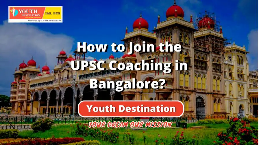 How to Join the UPSC Coaching in Bangalore-a0c7eeff