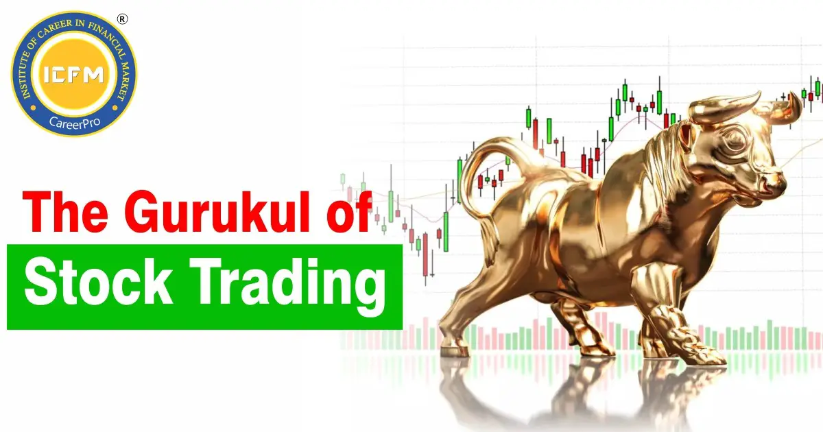 ICFM The Gurukul of Stock trading-20e17072