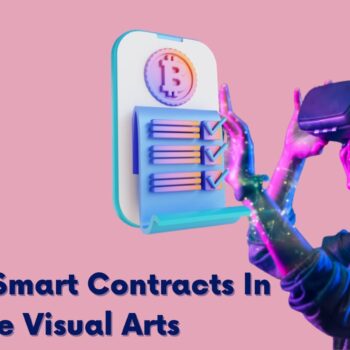Role Of Smart Contracts In The Visual Arts-71a354e5