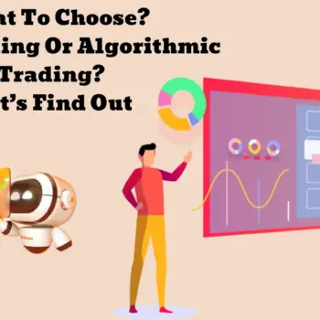 What To Choose Auto Trading Or Algorithmic Trading Let’s Find Out.-8ee9a9f3