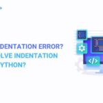 What is Indentation Error How to Solve Indentation Error in Python (2)-0d504b46