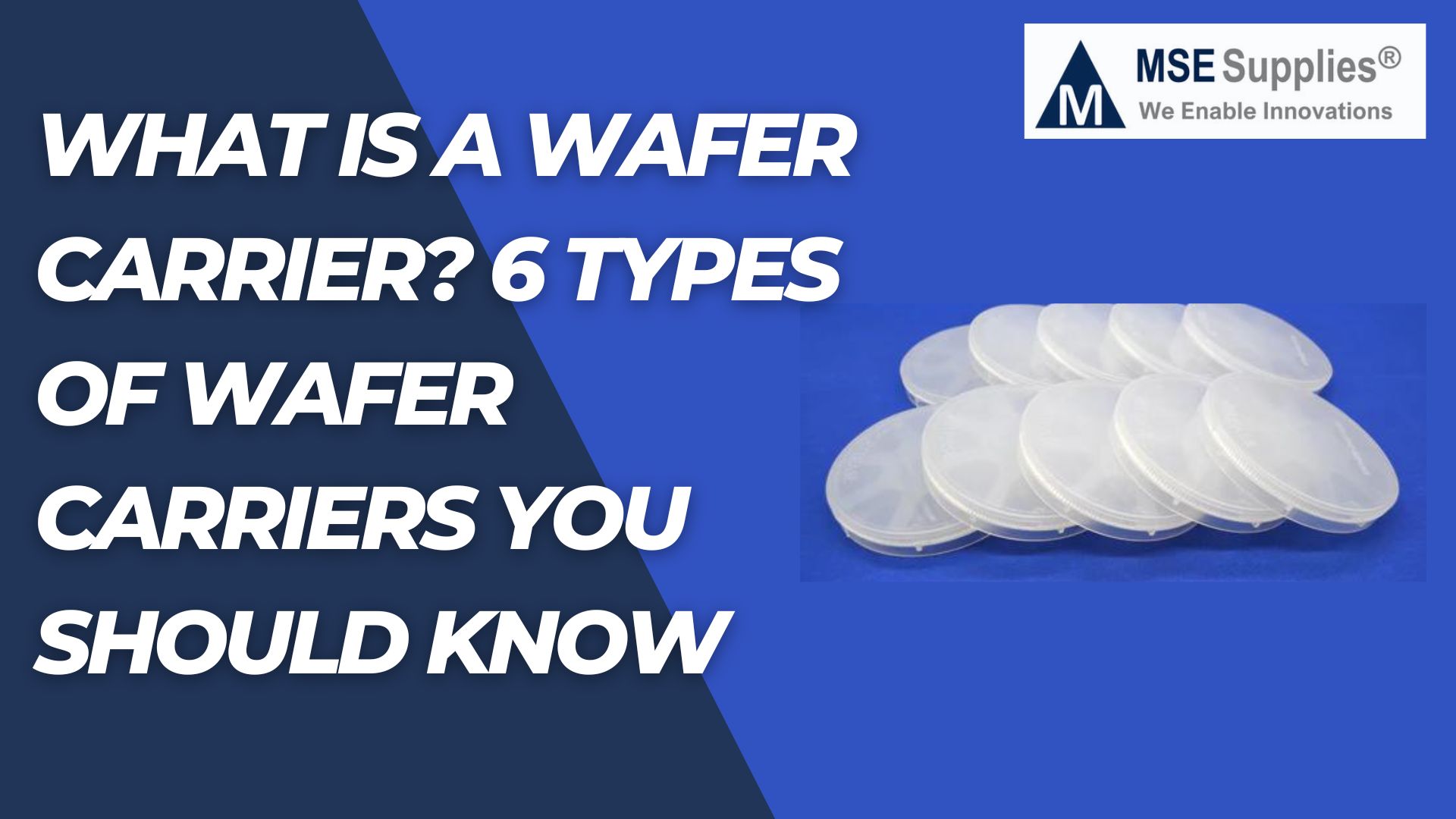 What is a Wafer Carrier 6 Types of Wafer Carriers You Should Know