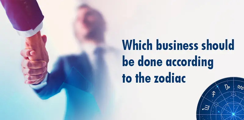 Which Business Should be done According to the Zodiac-c4c2cd00