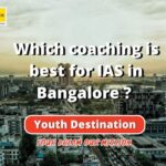 Which coaching is best for IAS in Bangalore-3447b1fc