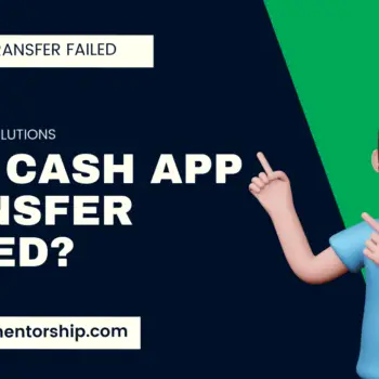 Why Cash APP TRANSFER FAILED REASONS AND SOLUTIONS-097dfeb0