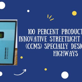 100 percent productive and Innovative Streetlight controller (CCMS) specially designed for highways.-f0ccdd9e