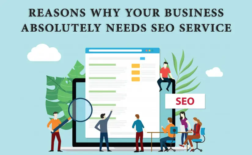5-Reasons-Why-Your-Business-Absolutely-Needs-SEO-Service-1a1a7c03