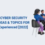 6 Exciting Cyber Security Project Ideas & Topics For Freshers & Experienced [2022]-ed5ba044