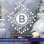 Complete guide on blockchain as a service-9f0fb3e9