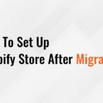 How To Set Up Shopify Store After Migration-3f4c4d22