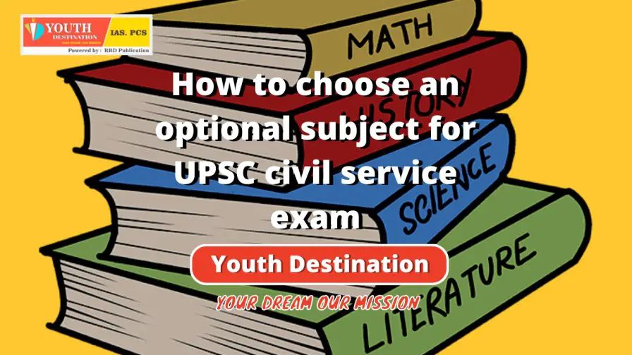 How to choose an optional subject for UPSC civil service exam (2)-b997d97e