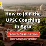 How to join the UPSC Coaching in Agra (1)-9049cff0